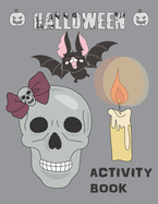 Halloween Activity Book: Coloring, Mazes, Sudoku, Learn to Draw and more for kids 4-8 yr olds
