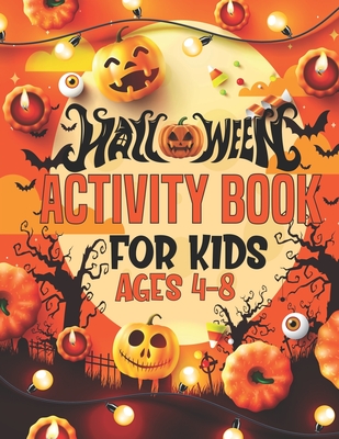 Halloween Activity Book For Kids Ages 4-8: Cute Halloween Coloring and Activity Book for Kids Puzzle Workbook Mazes, Word Search And More! - Press, Mbybd