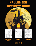 Halloween Activity Book: Fun and Spooky Coloring Pages, Mazes, and Puzzles for Kids ages 4-8
