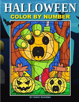 Halloween Color By Number: Spooky Coloring Book for Kids Ages 4-8 - Sharma, Nikki