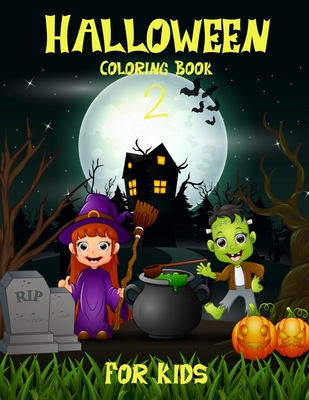 Halloween Coloring Book 2 For Kids: Girls or Boys Ages 5 - 10, Trick or Treat Costumes - Creations, Chroma