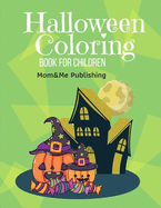 Halloween Coloring Book for Children: Design for Kids with funny Witches, Vampires, Autumn Fairies, spooky ghosts