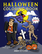 Halloween Coloring Book For Kids Ages 4-8: A Fun Halloween Workbook with Coloring and Learning Activities for Preschool Kindergarten and School-Age Children (Happy Halloween Activity Books for Kids)