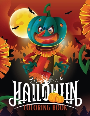 Halloween Coloring Book for Kids: Filled with Fun Halloween Images for Kids! - Jarvis, Micky