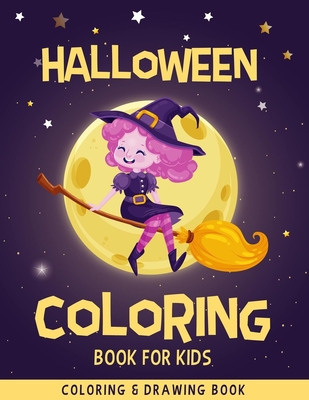 Halloween Coloring Book For Kids: Funny and Cute Coloring Pages For Kids - Halloween Sketchbook - Halloween Children's Activity Books - Halloween Gifts For Girls - Designs, Ernest Creative