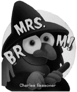 Halloween Glow: Mrs. Broom! - Frantz, Jennifer (Editor)