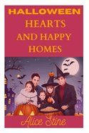 Halloween Hearts and Happy Homes: Fostering Love, Laughter, and Togetherness in the Season of Haunts