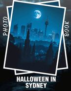 Halloween In Sydney Photo Book: Explore 40 Spooky Images Capturing The Halloween Spirit In Sydney's Nightlife