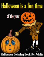 Halloween is a fun time of the year: Halloween coloring pages for adults scary halloween coloring books halloween monster coloring book
