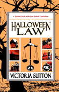 Halloween Law: A Spirited Look at the Law School Curriculum