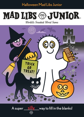 Halloween Mad Libs Junior: World's Greatest Word Game - Price, Roger, and Stern, Leonard