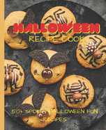 Halloween Recipe Cookbook: 50+ Spooky Fun Halloween Recipes