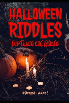 Halloween Riddles: #Stumped - Volume 5 - For Teens and Adults - Tremblay Cipak, Barbara