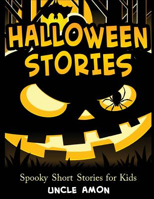 Halloween Stories: Spooky Short Stories for Kids, Halloween Jokes, and Coloring Book! - Amon, Uncle
