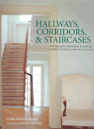 Hallways, Corridors, & Staircases: Developing the Decorative & Practical Potential of Every Corner of Your Home