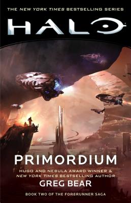 Halo: Primordium: Book Two of the Forerunner Sagavolume 9 - Bear, Greg