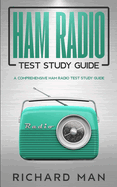 Ham Radio Test Study Guide: A Comprehensive Ham Radio Test Study Guide