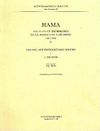 Hama 1 -- The Pre- & Protohistoric Periods: Fouilles et Recherches de la Fondation Carlsberg, 1931-1938