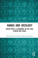 Hamas and Ideology: Sheikh Yusuf al-Qaradawi on the Jews, Zionism and Israel