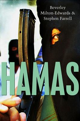 Hamas: The Islamic Resistance Movement - Milton-Edwards, Beverley, and Farrell, Stephen