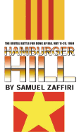 Hamburger Hill: The Brutal Battle for Dong AP BIA, May 11-20, 1969