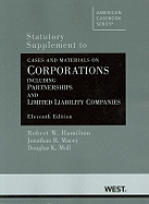 Hamilton, Macey and Moll's Cases and Materials on Corporations Including Partnerships and Limited Liability Companies, 11th, Statutory Supplement