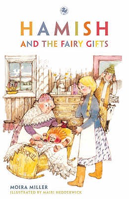 Hamish and the Fairy Gifts - Miller, Moira
