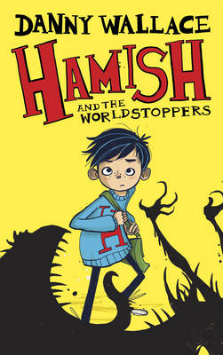 Hamish and the WorldStoppers - Wallace, Danny