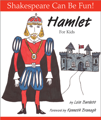 Hamlet for Kids - Burdett, Lois, and Branagh, Kenneth (Introduction by)