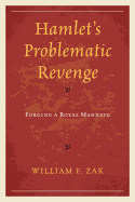 Hamlet's Problematic Revenge: Forging a Royal Mandate