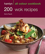 Hamlyn All Colour Cookery: 200 Wok Recipes: Hamlyn All Colour Cookbook