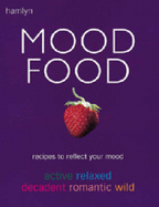 Hamlyn Mood Food: Recipes to Reflect Your Mood