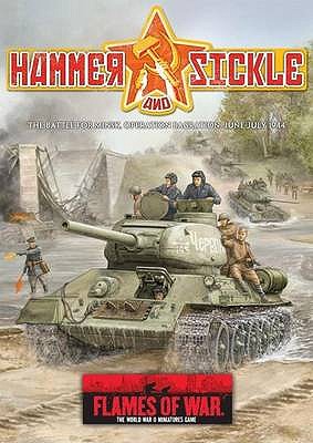 Hammer and Sickle: the Battle for Minsk, Operation Bagration, June-July 1944 - Camel, Ken, and Turner, Wayne, and Simunovich, Peter