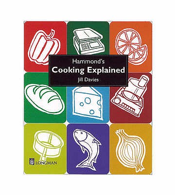 Hammond's Cooking Explained 4th Edition - Davies, Jill