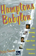 Hamptons Babylon: Life Among the Super-Rich on America's Riviera - Fearon, Peter