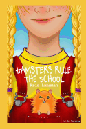 Hamsters Rule the School