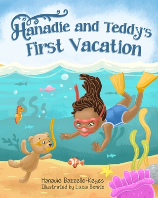 Hanadie and Teddy's First Day of Vacation - Bazzelle-Keyes, Hanadie