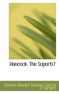 Hancock the Superb. - Denison, Charles Wheeler