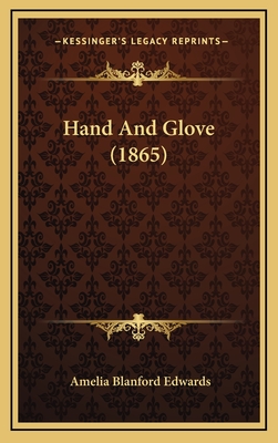 Hand and Glove (1865) - Edwards, Amelia Blanford