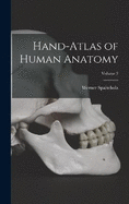 Hand-atlas of Human Anatomy; Volume 2