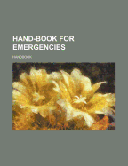 Hand-Book for Emergencies