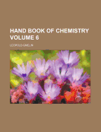 Hand-Book of Chemistry; Volume 6