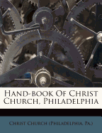 Hand-Book of Christ Church, Philadelphia