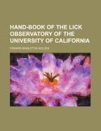 Hand-Book of the Lick Observatory of the University of California
