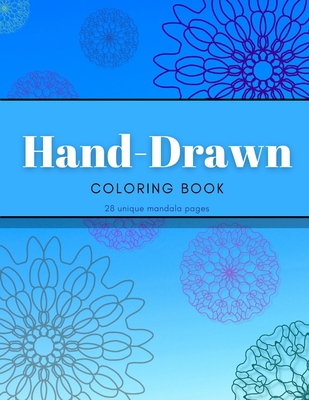 Hand-Drawn Coloring Book: Unique mandala images. - Neal, Daelin