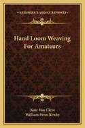 Hand Loom Weaving For Amateurs