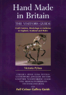 Hand Made in Britain - The Visitors Guide - Pybus, Victoria, and Barnes, Janet (Foreword by)