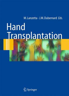 Hand Transplantation - Petruzzo, Palmina, and Lanzetta, Marco (Editor), and Dubernard, Jean-Michel (Editor)