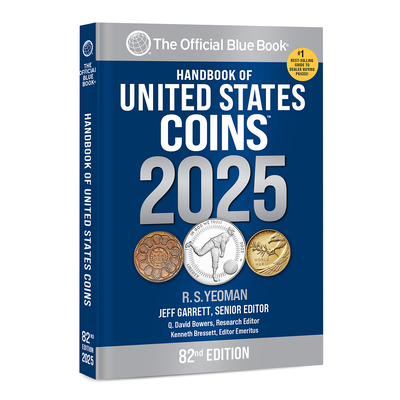 Handb United States Coins 2025: The Official Blue Book - Yeoman, R S, and Garrett, Jeff (Consultant editor), and Bressett, Kenneth E (Consultant editor)