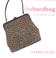 Handbag: To Have & to Hold